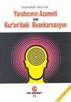 Yaraticinin Azameti ve Kurandaki Reenkarnasyon - Eskiocak, Nasreddin