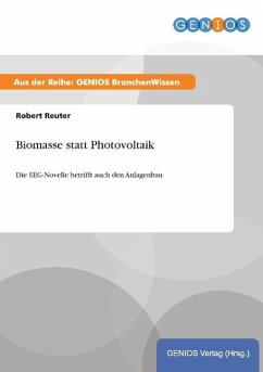 Biomasse statt Photovoltaik - Reuter, Robert