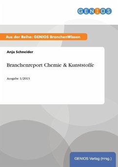 Branchenreport Chemie & Kunststoffe - Schneider, Anja