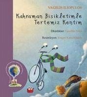 Kahraman Bisikletimle Tertemiz Kentim - Iliopulos, Vagelis