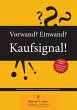 Vorwand? Einwand? Kaufsignal! - Bild 1