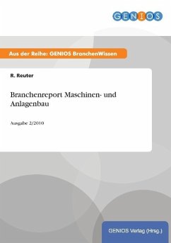 Branchenreport Maschinen- und Anlagenbau - Reuter, R.