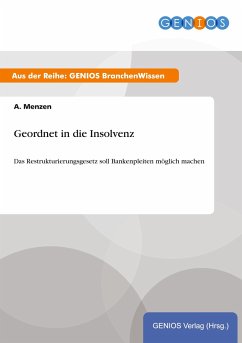 Geordnet in die Insolvenz - Menzen, A.