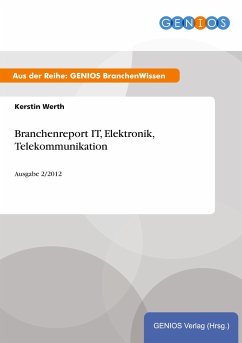 Branchenreport IT, Elektronik, Telekommunikation
