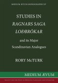 Studies in &quote;Ragnar's Saga Lodbrokar&quote; and Its Major Scandinavian Analogues