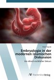 Embryologie in der modernen islamischen Diskussion