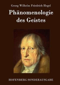 Phänomenologie des Geistes - Georg Wilhelm Friedrich Hegel