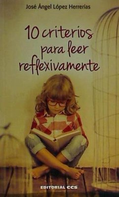 10 criterios para leer reflexivamente - López Herrerías, José Ángel