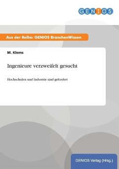 Ingenieure verzweifelt gesucht - Klems, M.