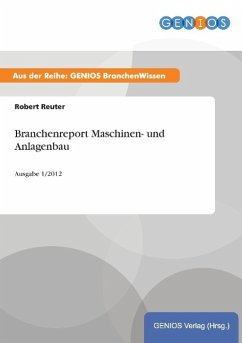 Branchenreport Maschinen- und Anlagenbau - Reuter, Robert