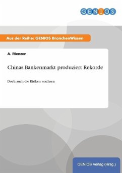 Chinas Bankenmarkt produziert Rekorde - Menzen, A.