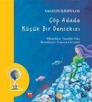 Cöp Adada Kücük Bir Denizkizi - Iliopulos, Vagelis