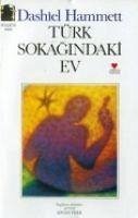 Türk Sokagindaki Ev - Hammett, Dashiel