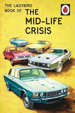 The Ladybird Book of the Mid-Life Crisis - Hazeley, Jason; Morris, Joel