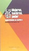 Mujeres, hombres, poder : subjetividades en conflicto