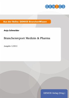 Branchenreport Medizin & Pharma - Schneider, Anja