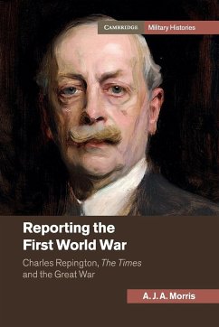 Reporting the First World War - Morris, A. J. A.