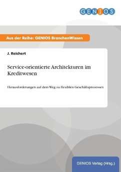 Service-orientierte Architekturen im Kreditwesen - Reichert, J.