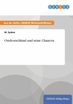 Ostdeutschland und seine Chancen - Sydow, M.