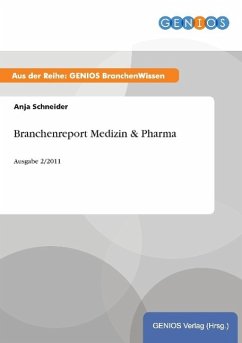 Branchenreport Medizin & Pharma - Schneider, Anja
