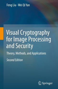 Visual Cryptography for Image Processing and Security - Liu, Feng;Yan, Wei Qi