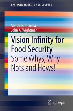 Vision Infinity for Food Security - Sharma, Shashi B.;Wightman, John A.