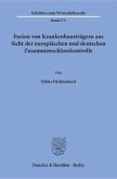 Fusion von Krankenhausträgern aus Sicht der europäischen und deutschen Zusammenschlusskontrolle