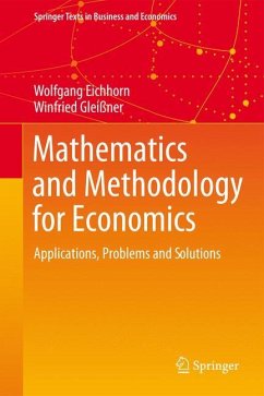 Mathematics and Methodology for Economics - Eichhorn, Wolfgang;Gleißner, Winfried