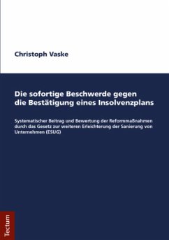 Die sofortige Beschwerde gegen die Bestätigung eines Insolvenzplans - Vaske, Christoph