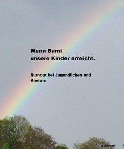 Wenn Burni unsere Kinder erreicht. (eBook, ePUB) - Müller, Karin