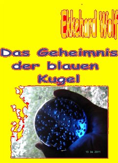 Geheimnis der blauen Kugel (eBook, ePUB) - Wolf, Ekkehard