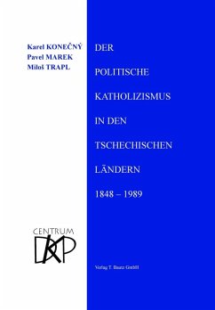 Der politische Katholizismus in den tschechischen Ländern (eBook, PDF) - Konecný, Karel; Marek, Pavel; Trapl, MiloS