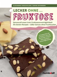 Lecker ohne... Fruktose (eBook, ePUB) - Hirschfelder, Alexandra; Offenborn, Sabine