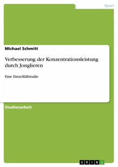 Verbesserung der Konzentrationsleistung durch Jonglieren (eBook, ePUB) - Schmitt, Michael