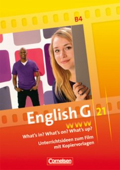 English G21 B4 What`s in? What´s on? What`s up? UNterrichtsideen zum Film