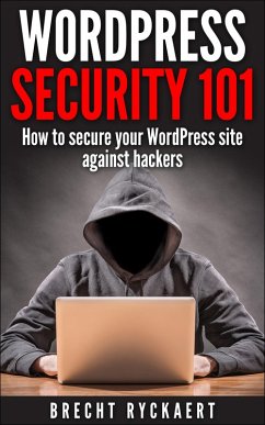 WordPress Security 101 - How to secure your WordPress site against hackers (eBook, ePUB) - Ryckaert, Brecht