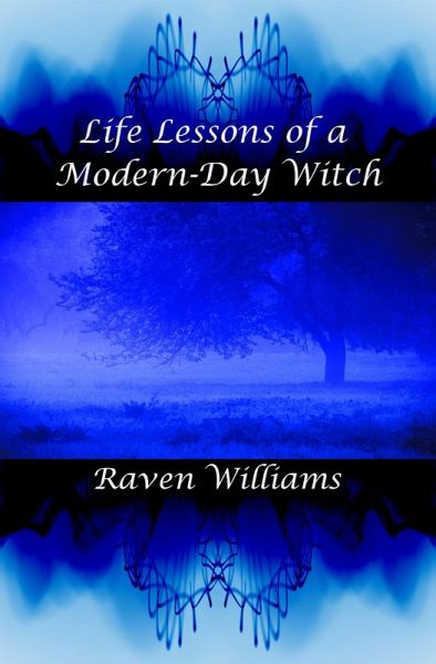 Life Lessons of a Modern-Day Witch (Modern-Day Witch series, #2) (eBook, ePUB) Life Lessons of a Modern-Day Witch (Modern-Day Witch series, #2) (eBook, ePUB)