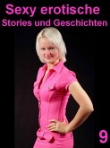 Sexy erotische Stories und Geschichten 9 (eBook, ePUB)