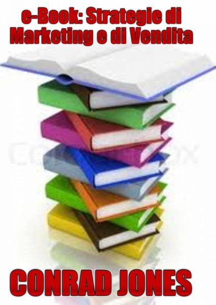 e-Book: Strategie di Marketing e di Vendita (eBook, ePUB)