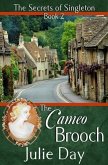 The Cameo Brooch (The Secrets of Singleton, #2) (eBook, ePUB) The Cameo Brooch (The Secrets of Singleton, #2) (eBook, ePUB)