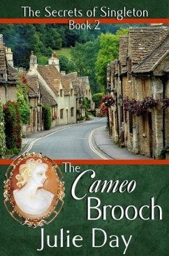 The Cameo Brooch (The Secrets of Singleton, #2) (eBook, ePUB) - Day, Julie
