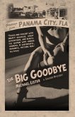 The Big Goodbye (Jimmy "Soldier" Riley Noir Mysteries, #1) (eBook, ePUB) The Big Goodbye (Jimmy "Soldier" Riley Noir Mysteries, #1) (eBook, ePUB)
