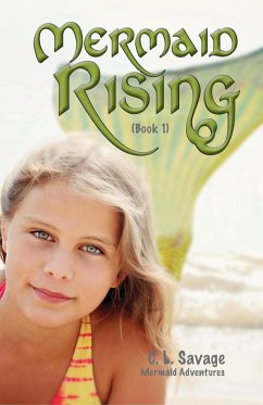 Mermaid Rising (Mermaid Adventures, #1) (eBook, ePUB) - Savage, C. L.