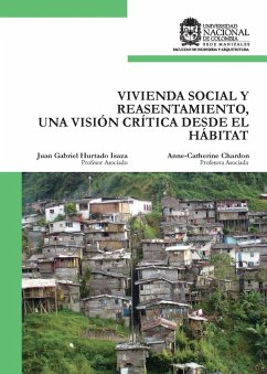 Vivienda social y reasentamiento, una visión crítica desde el hábitat (eBook, PDF) - Hurtado Isaza, Juan Gabriel; Chardon, Anne Catherine