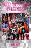 When Disco Was Everything (Pop Gallery eBooks, #10) (eBook, ePUB)