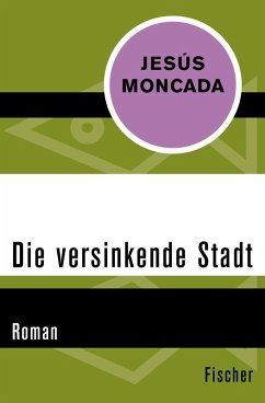 Die versinkende Stadt (eBook, ePUB) - Moncada, Jésus