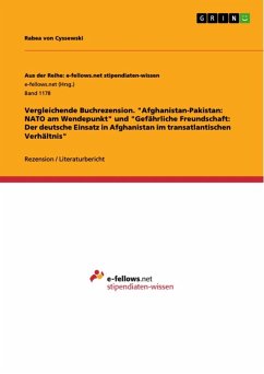 Vergleichende Buchrezension. "Afghanistan-Pakistan: NATO am Wendepunkt" und "Gefährliche Freundschaft: Der deutsche Einsatz in Afghanistan im transatlantischen Verhältnis" (eBook, ePUB)