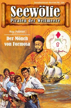 Seewölfe - Piraten der Weltmeere 120 (eBook, ePUB) - Palmer, Roy