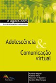 Adolescência & Comunicação Virtual (eBook, ePUB)
