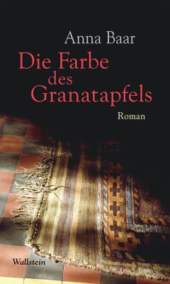 Die Farbe des Granatapfels (eBook, ePUB) - Baar, Anna